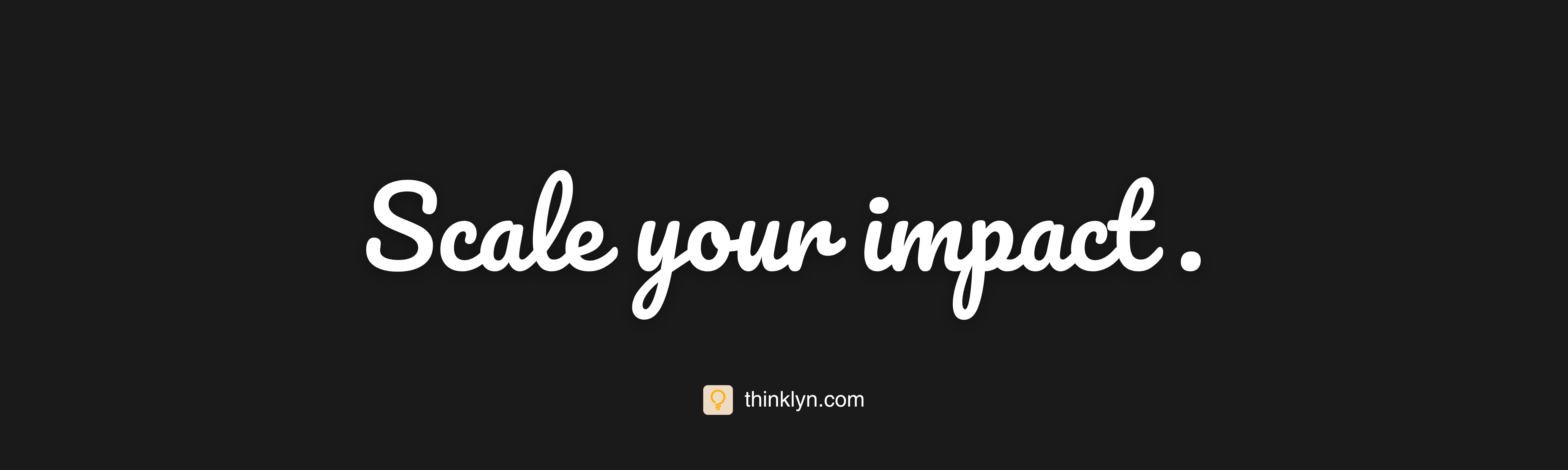 Scale Your Impact.